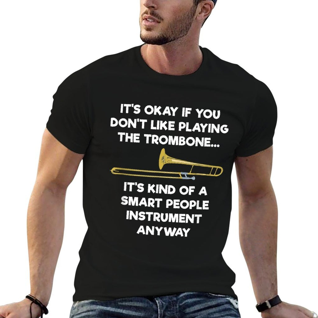 Trombone - Funny Smart People Trombone Player  Versatile T-Shirt