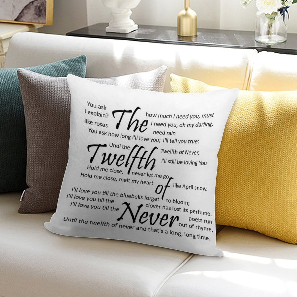 The Twelfth of Never Soft Decorative Cover Throw Pillow