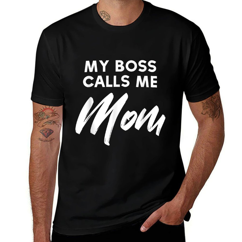 My Boss Calls Me Mom Funny Mothers Day T Tshirt  Soft T-Shirt