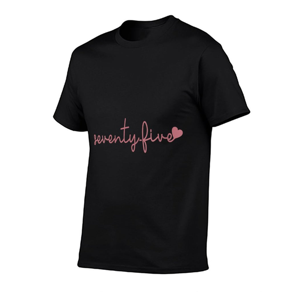 Seventy-Five, 75 Years Old Cute For Women Her 75th Birthday  Stretchy T-Shirt