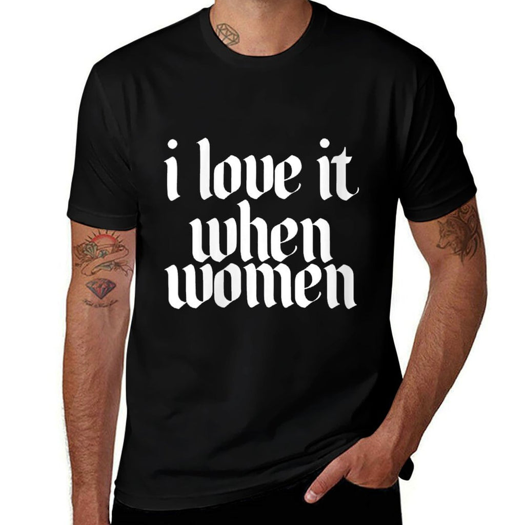 Womens I Love It When Women Design  Slim-fit Cut T-Shirt