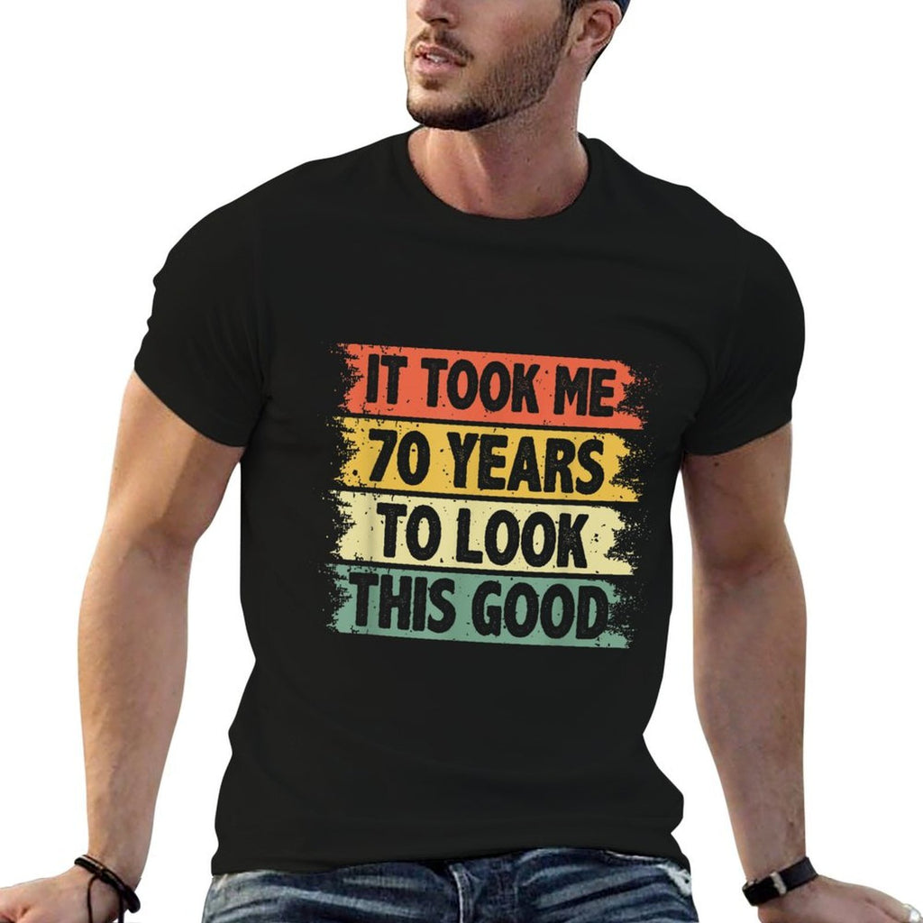 It Took Me 70 Years To Look This Good, Retro 70th Birthday  Graphic-printed T-Shirt