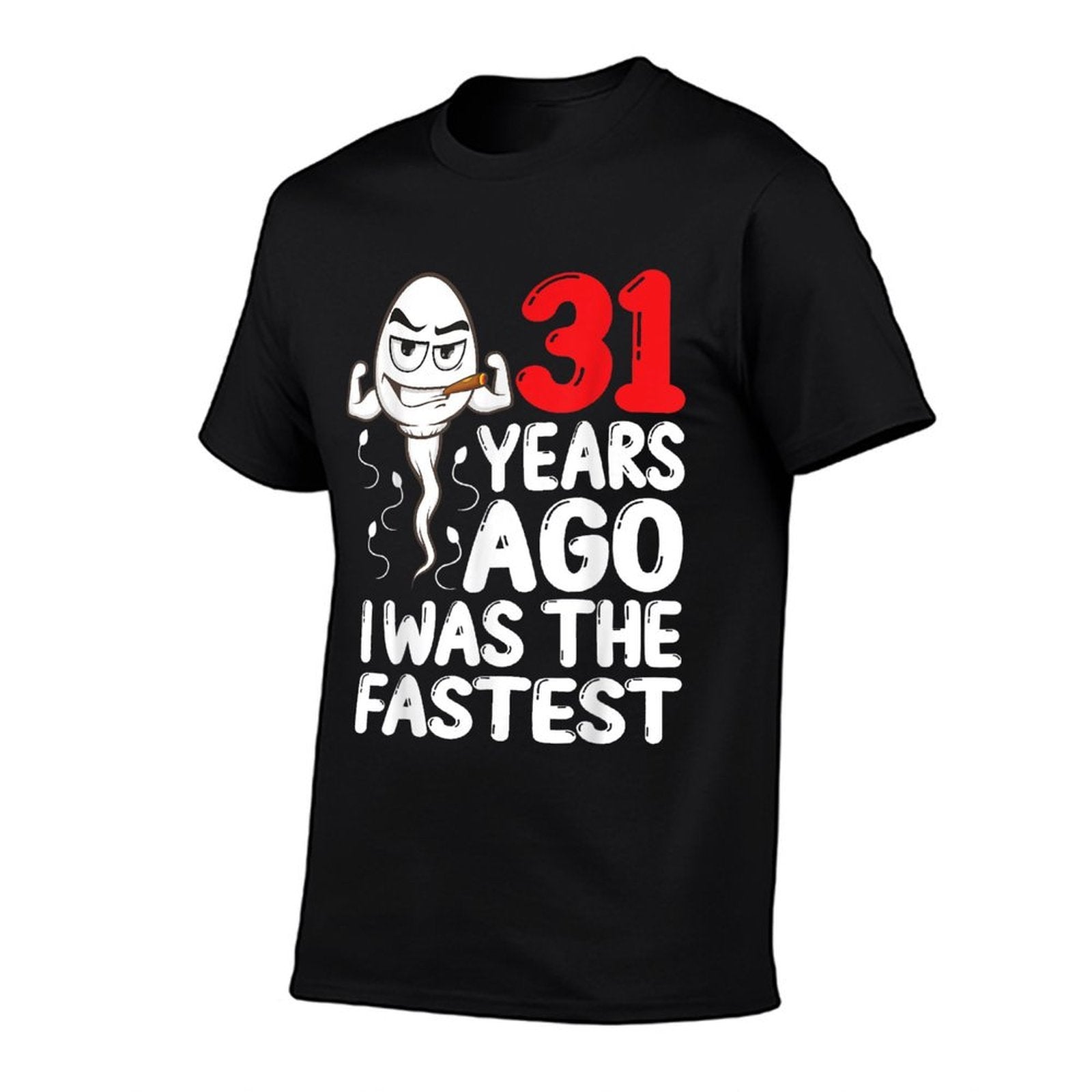 Mens 31st Birthday Gag Dress 31 Years Ago I Was The Fastest Funny  Soft T-Shirt
