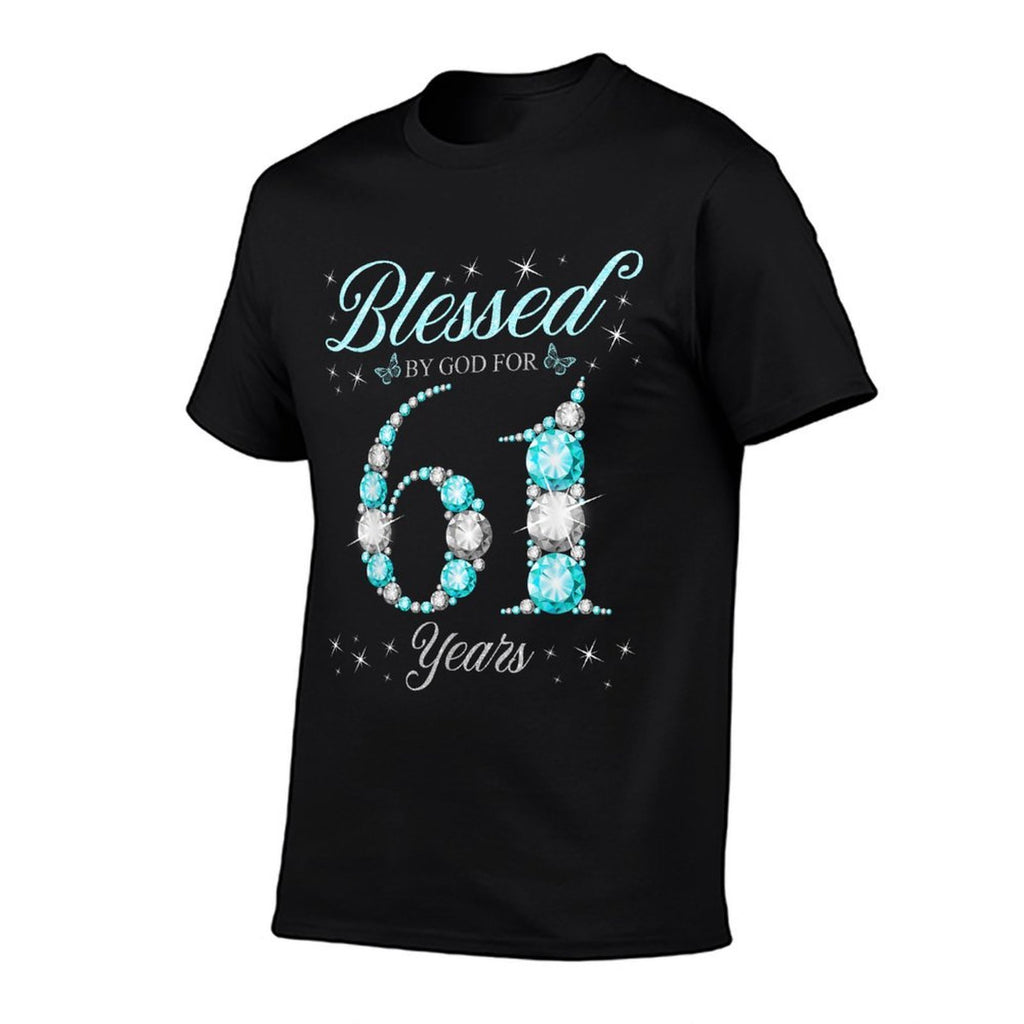 Blessed By God For 61 Years Old 61st Birthday B-Day Party  Quick-drying T-Shirt