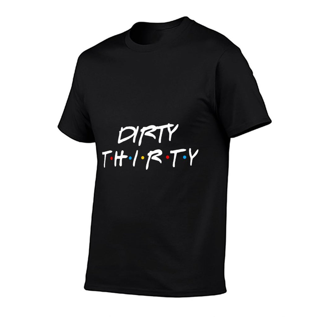 30th Birthday Dirty Thirty Group Friends  Lightweight T-Shirt