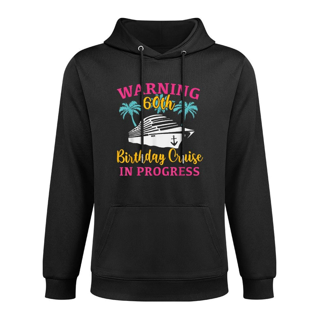Womens Warning 60th Birthday Cruise In Progress Funny Cruise Breathable Fabric Hoodie
