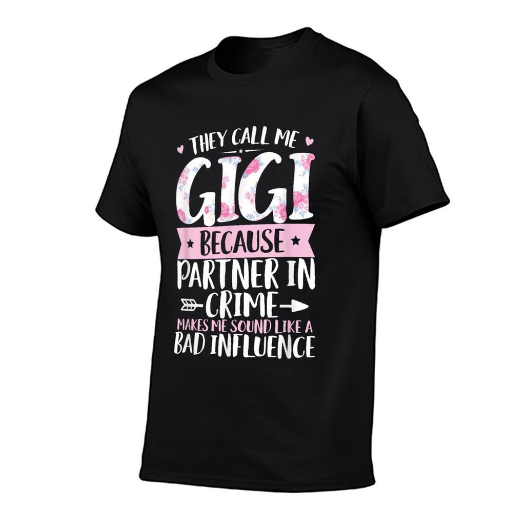 They Call Me Gigi Because Partner In Crime Funny Mothers Day  Oversized Silhouette T-Shirt