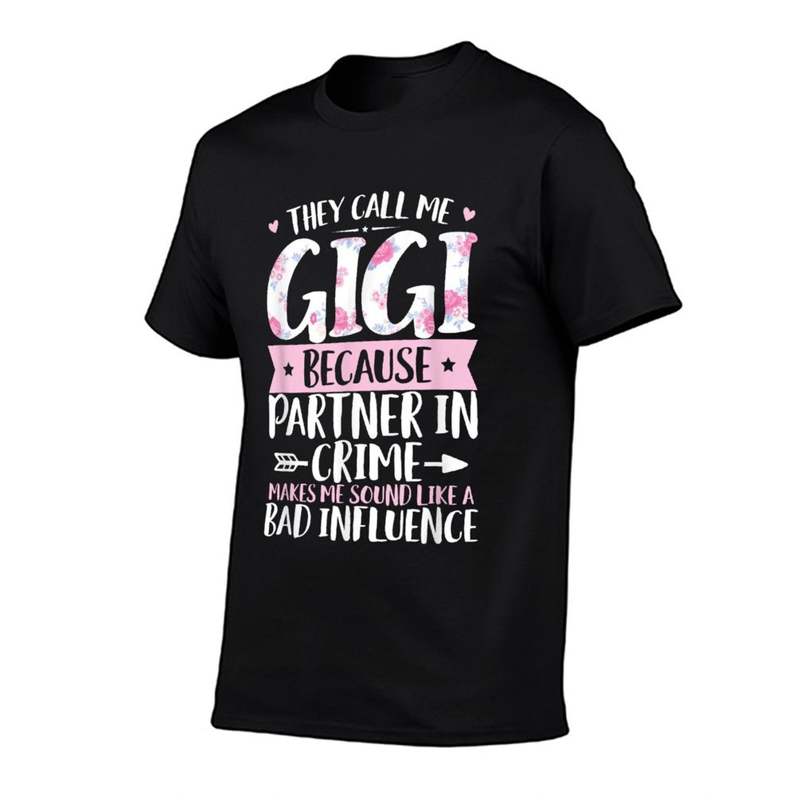 They Call Me Gigi Because Partner In Crime Funny Mothers Day  Oversized Silhouette T-Shirt