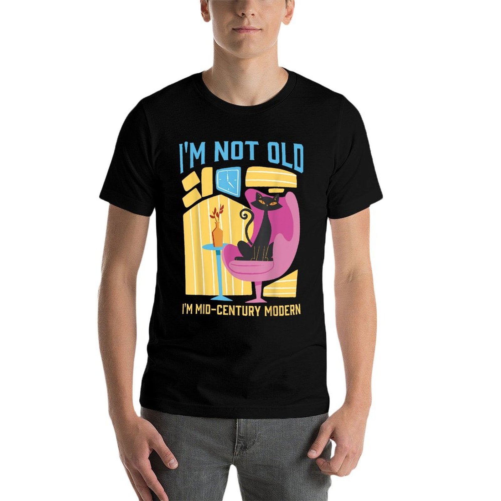 Im Not Old Im Mid-Century Modern Funny Retro  Durable T-Shirt