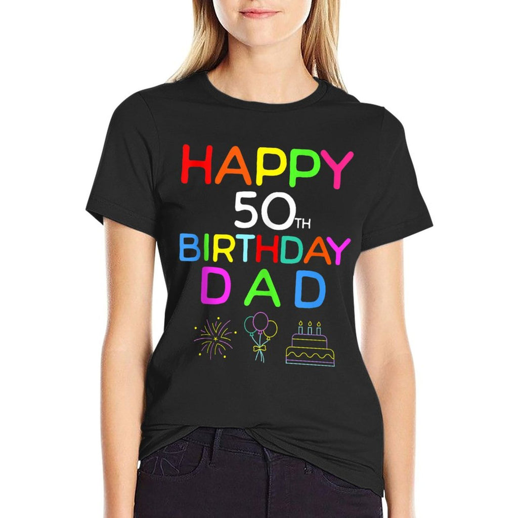 Happy 50th Birthday Dad Birthday 50 Years Old  Graphic-printed T-Shirt