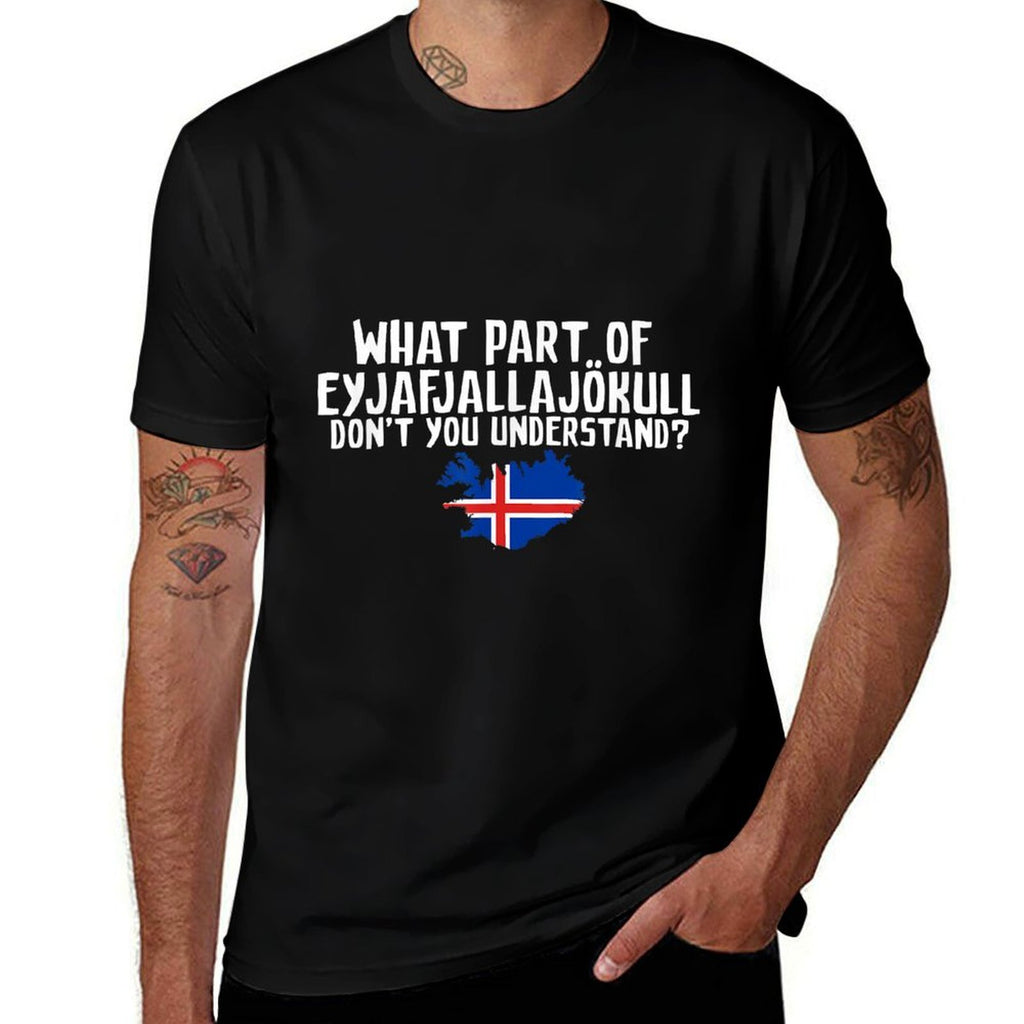 Don't You Understand Volcano Iceland  Polyester Blend T-Shirt