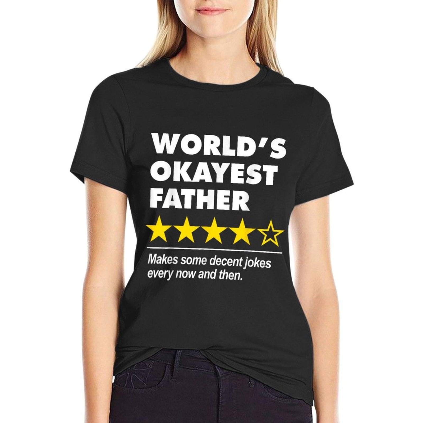 Worlds Okayest Father Funny Dad Joke Review For Fathers Day  Affordable Price T-Shirt