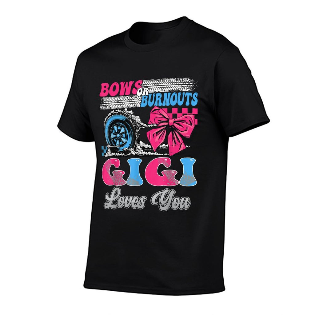 Burnouts Or Bows Gigi Loves You Gender Reveal Party  Wrinkle-resistant T-Shirt