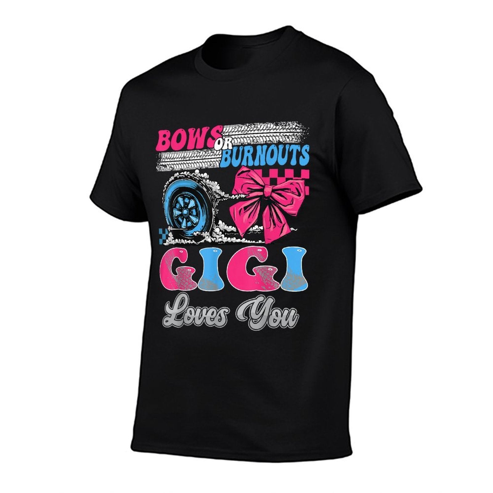 Burnouts Or Bows Gigi Loves You Gender Reveal Party  Wrinkle-resistant T-Shirt