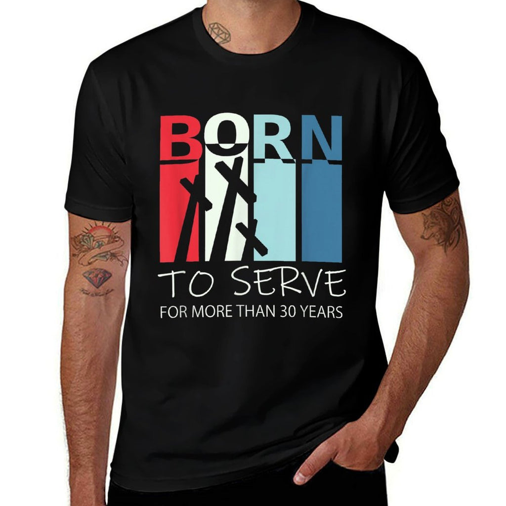 Born to Serve - 30th Birthday Gift For 30 Year Old Christian  Stretchy T-Shirt