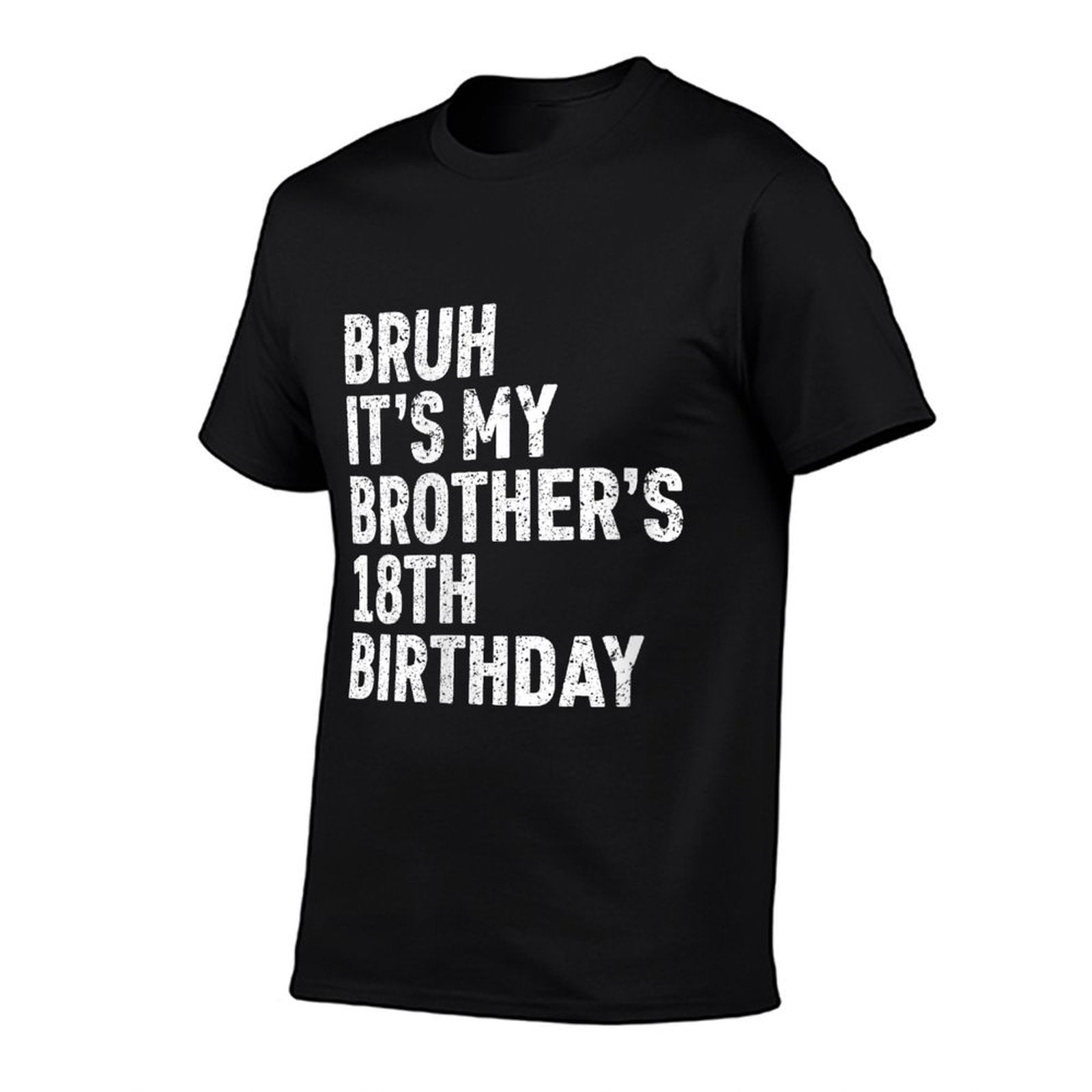 Womens Bruh It's My Brother's 18th Birthday 18 Year Old Happy Funny  Tagless Design T-Shirt