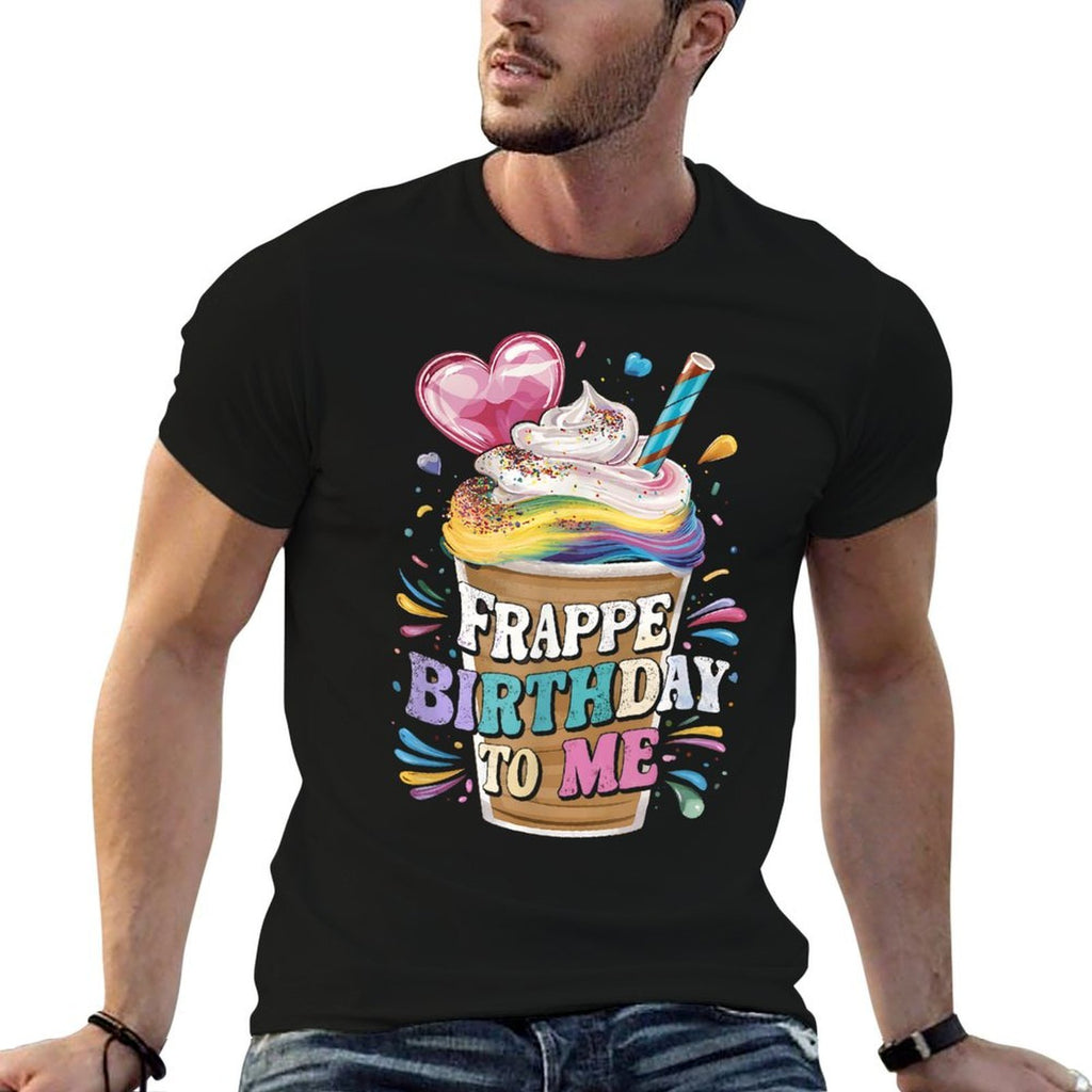 Funny Frappe Birthday To Me - Joke Saying for Coffee Lover  Relaxed-fit T-Shirt