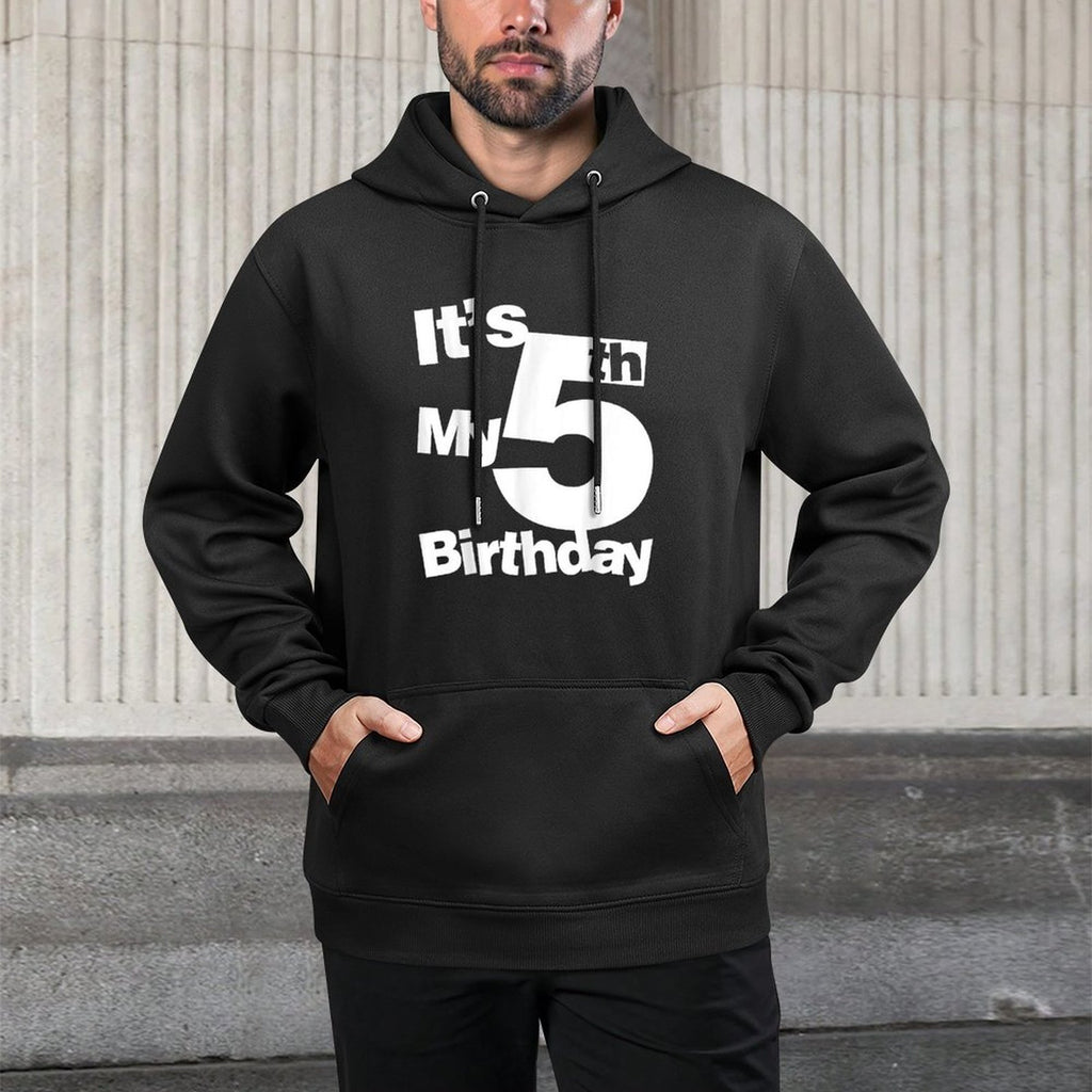 5th Birthday Its My 5th Birthday 5 Year Old Birthday Medium-Weight Fabric Hoodie