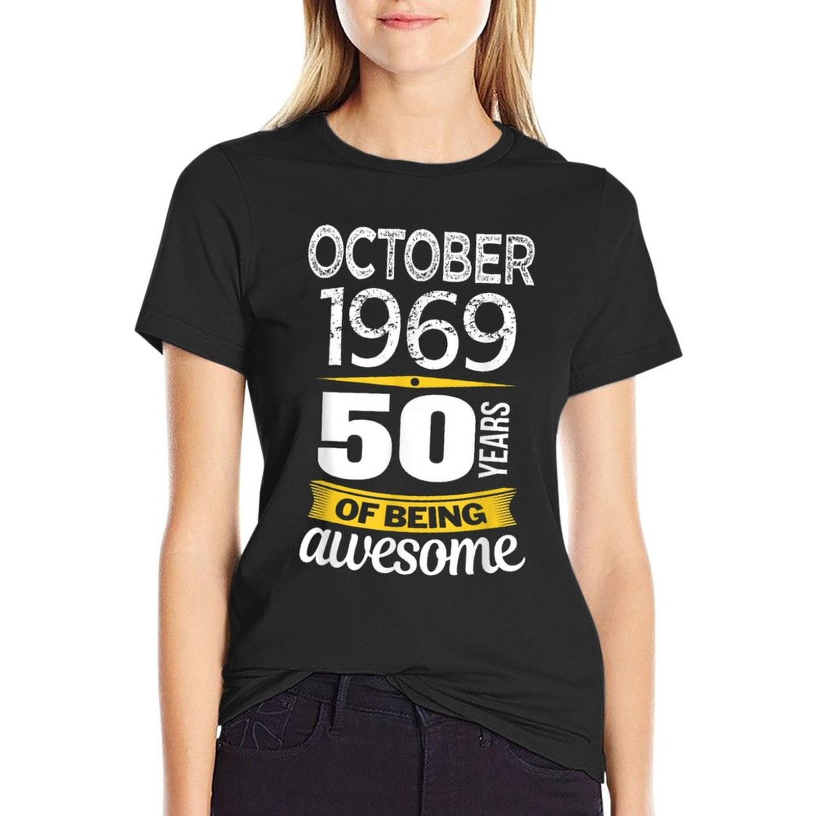 October 1969 50 Years of Being Awesome 50th Birthday  Graphic-printed T-Shirt