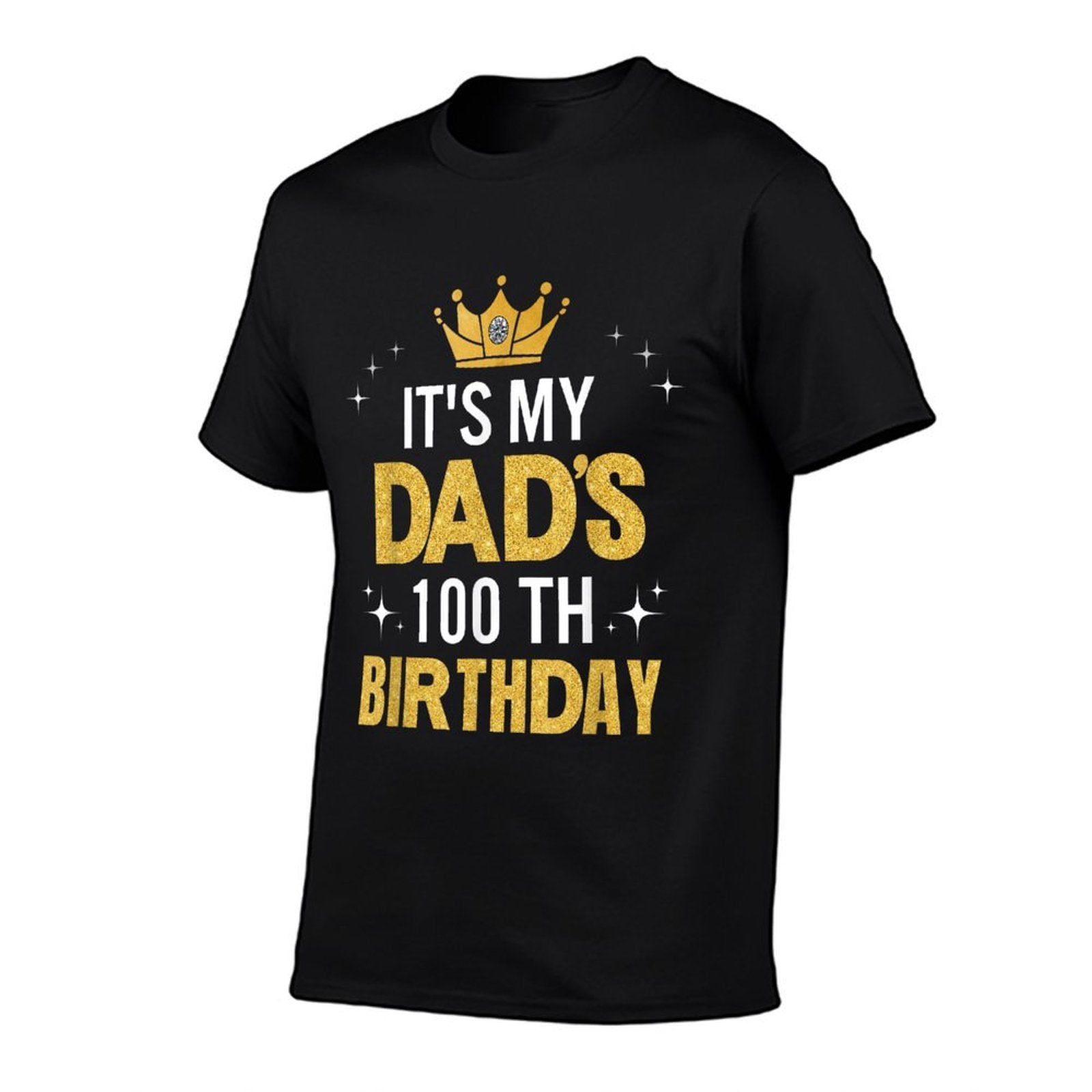 It's My Dad's 100th Birthday 100 Years Old Funny  Breathable T-Shirt