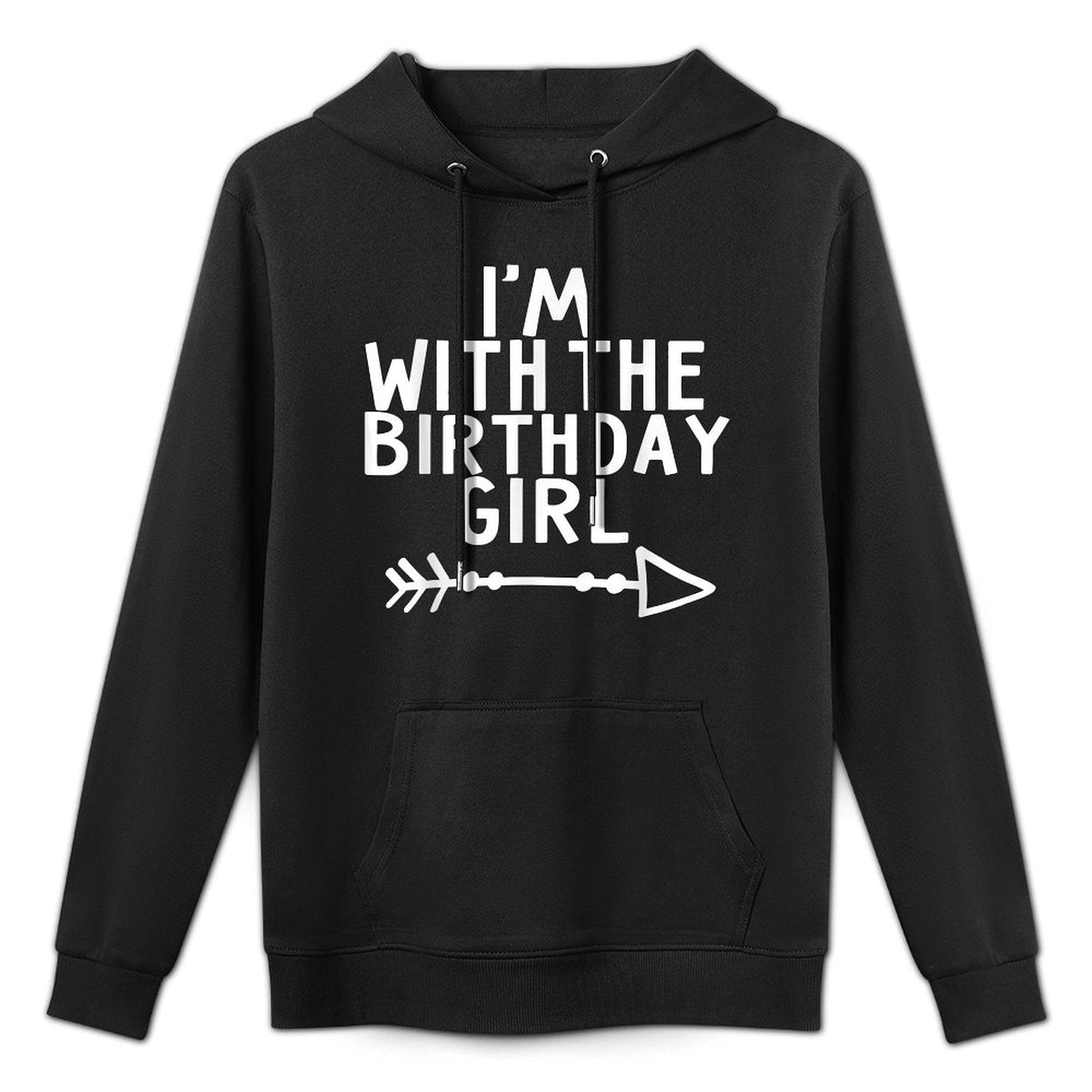 I'm With The Birthday Girl Happy Halloween Costume Gift Adjustable Hood Hoodie