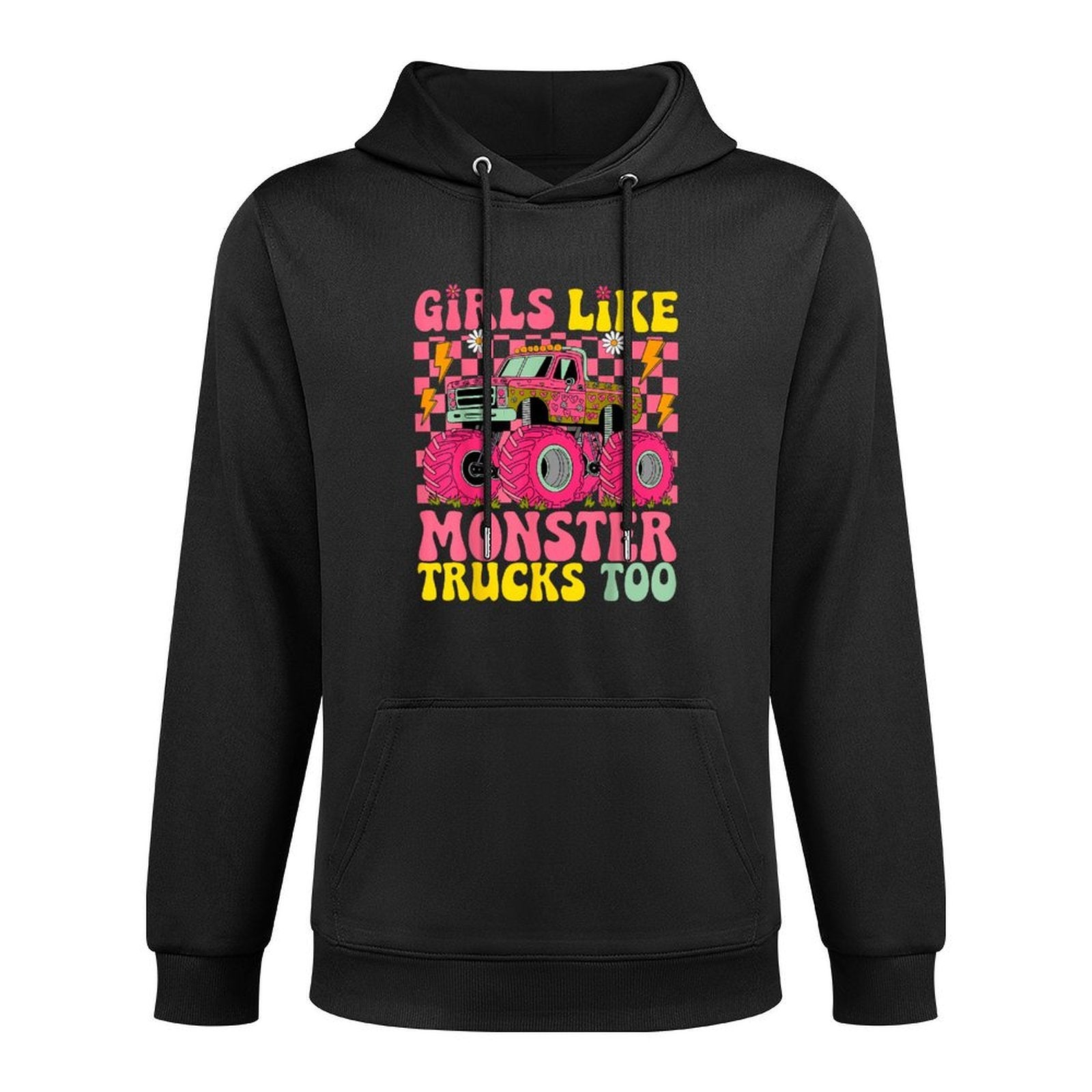 Monster Trucks Girls Like Monster Trucks Too Machine Washable Hoodie