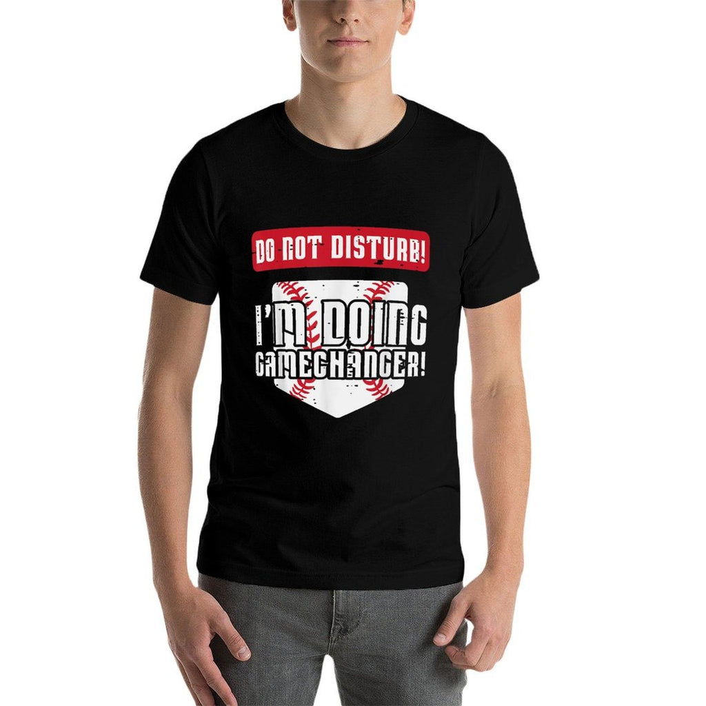 Baseball Do Not Disturb Doing Gamechanger Men Women Boy Kids  Relaxed-fit T-Shirt