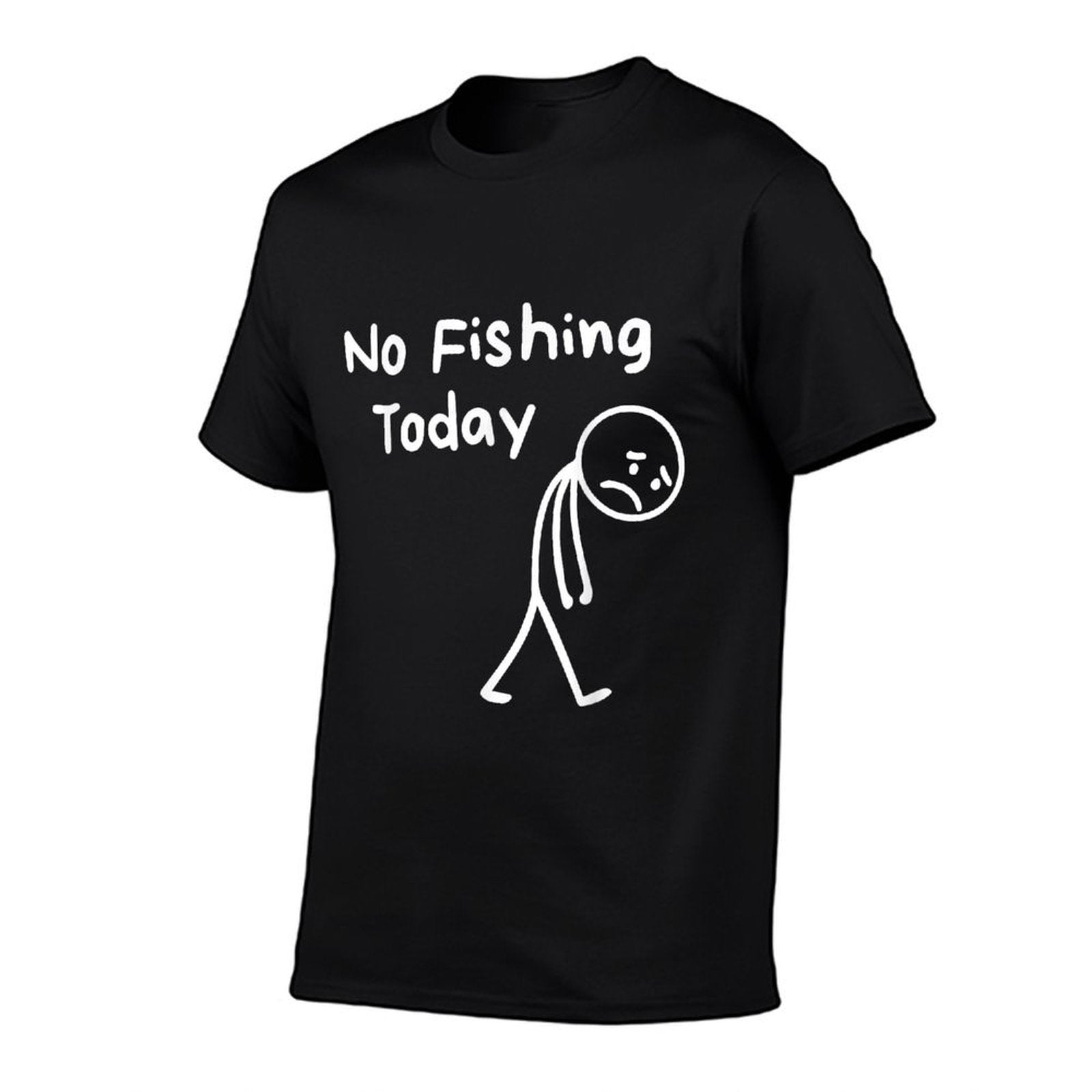 No Fishing Today Funny Sad Stickman Angling No Fishing Today  Slim-fit Cut T-Shirt