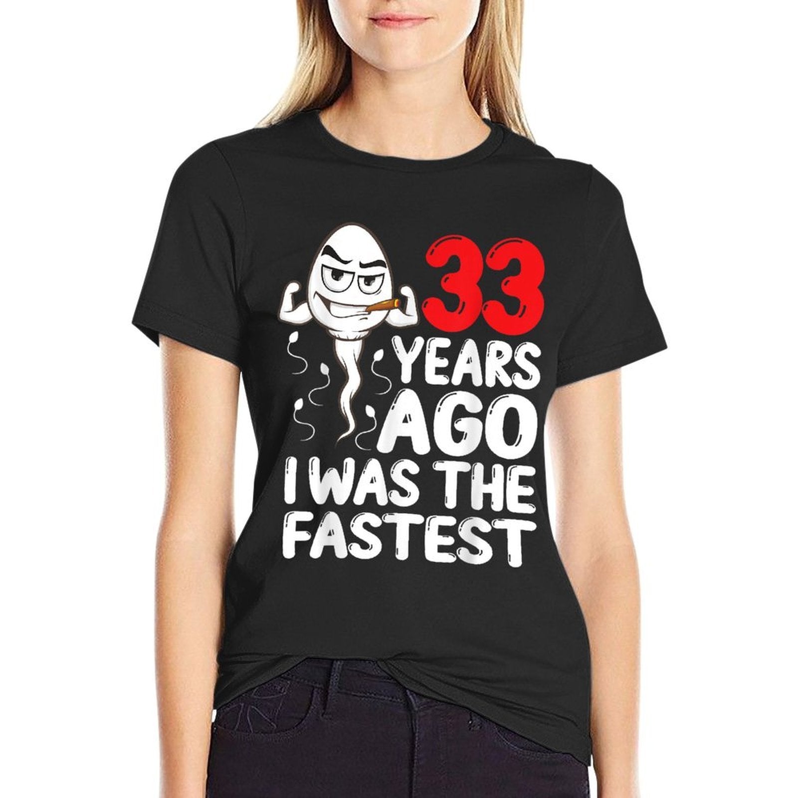 Mens 33rd Birthday Gag Dress 33 Years Ago I Was The Fastest Funny  Easy-care T-Shirt