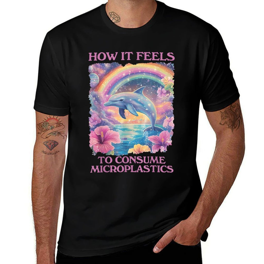 How It Feels To Consume Microplastics Funny Dolphin Meme  High-quality Stitching T-Shirt
