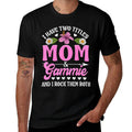I Have Two Titles Mom And Gammie Cute Mothers Day Gifts  Ribbed Collar T-Shirt