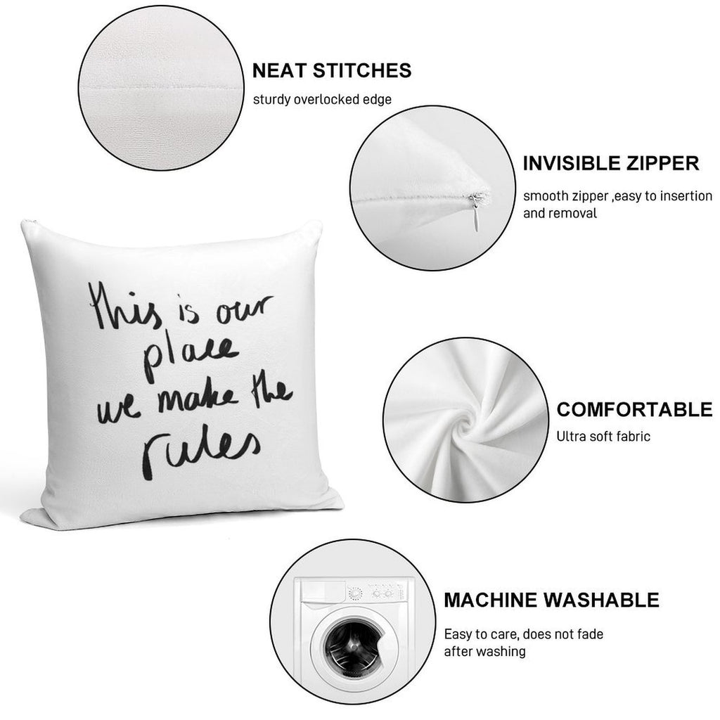 This Is Our Place, We Make The Rules Soft Anti-Pilling Throw Pillow