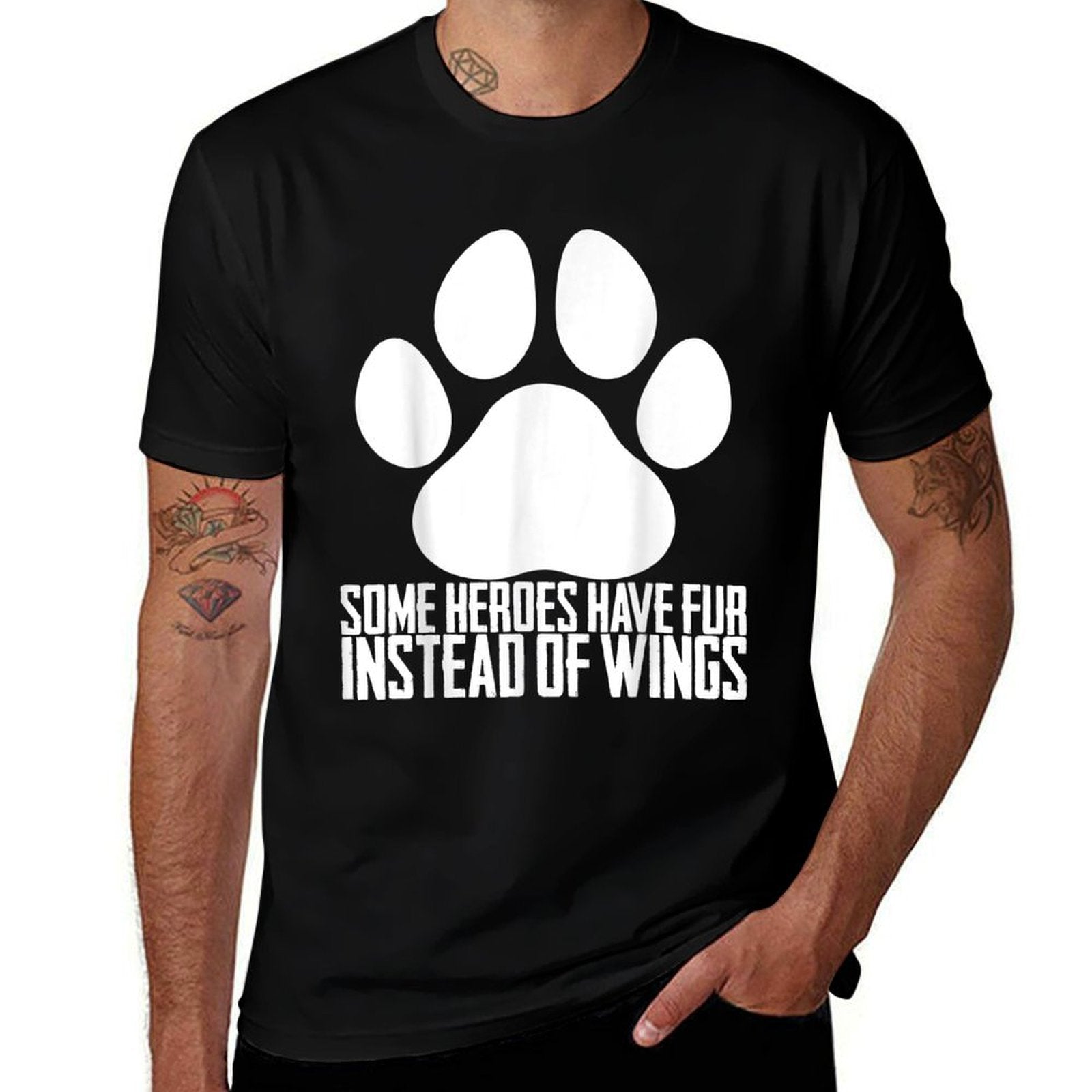 Some Heroes Have Fur Instead of Wings  Moisture-wicking T-Shirt