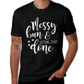Womens Funny Messy Bun  Getting Stuff Done for Mom  Quick-drying T-Shirt