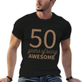 50th Birthday Gift Idea For Her 50 Years Of Being Awesome  Summer-ready Fabric T-Shirt