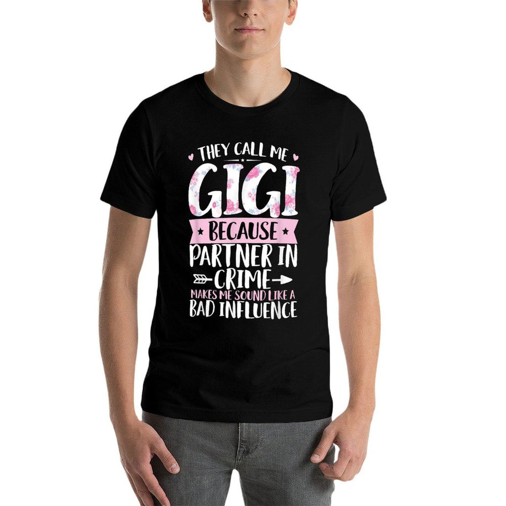 They Call Me Gigi Because Partner In Crime Funny Mothers Day  Oversized Silhouette T-Shirt