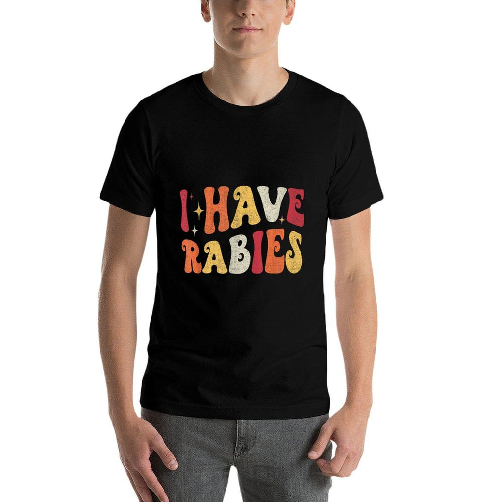 I Have Rabies Retro Funny Sarcastic Unhinged Meme  Cotton T-Shirt