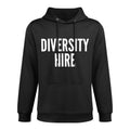 Funny Diversity Hire DEI Political Meme Design Colorfast Hoodie