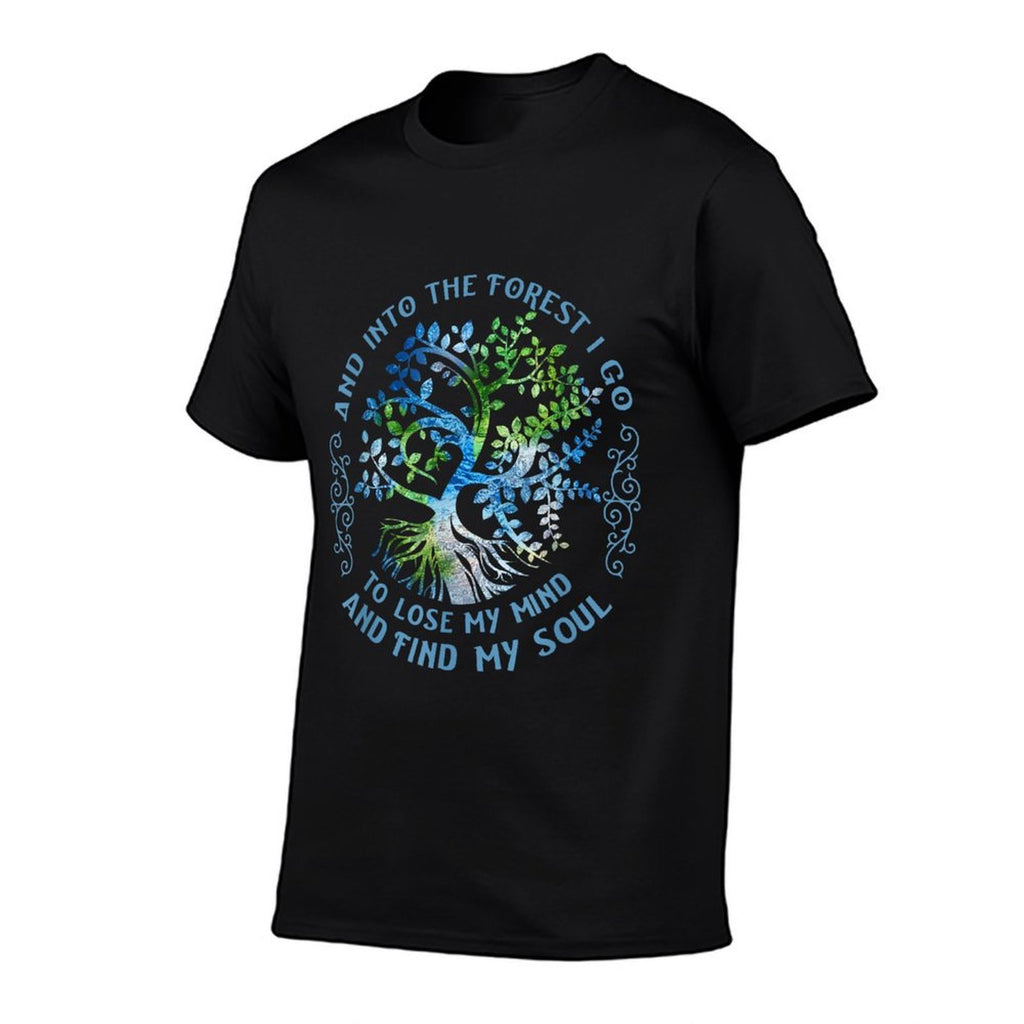 And Into The Forest I Go To Lose My Mind And Find My Soul  Affordable Price T-Shirt