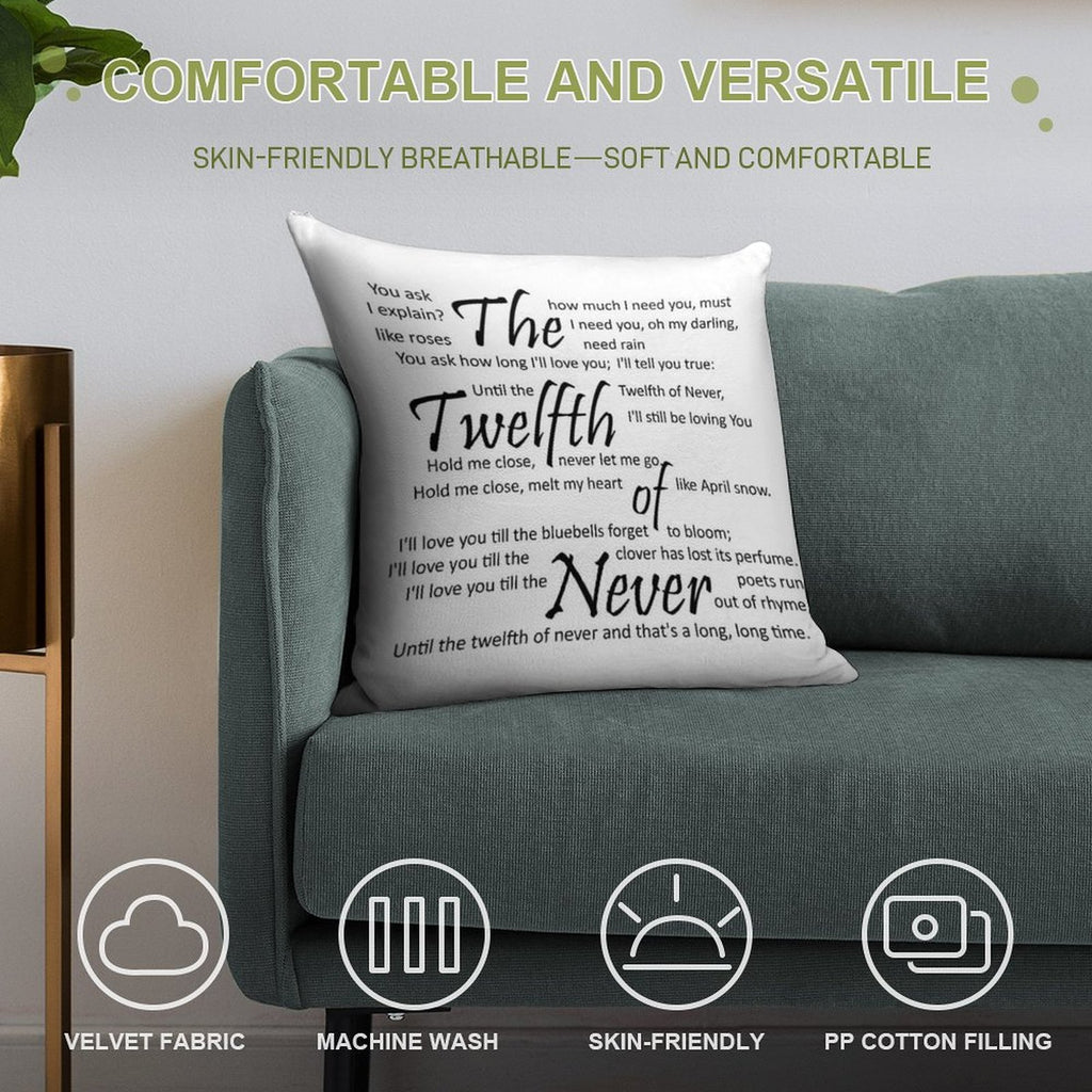The Twelfth of Never Soft Decorative Cover Throw Pillow