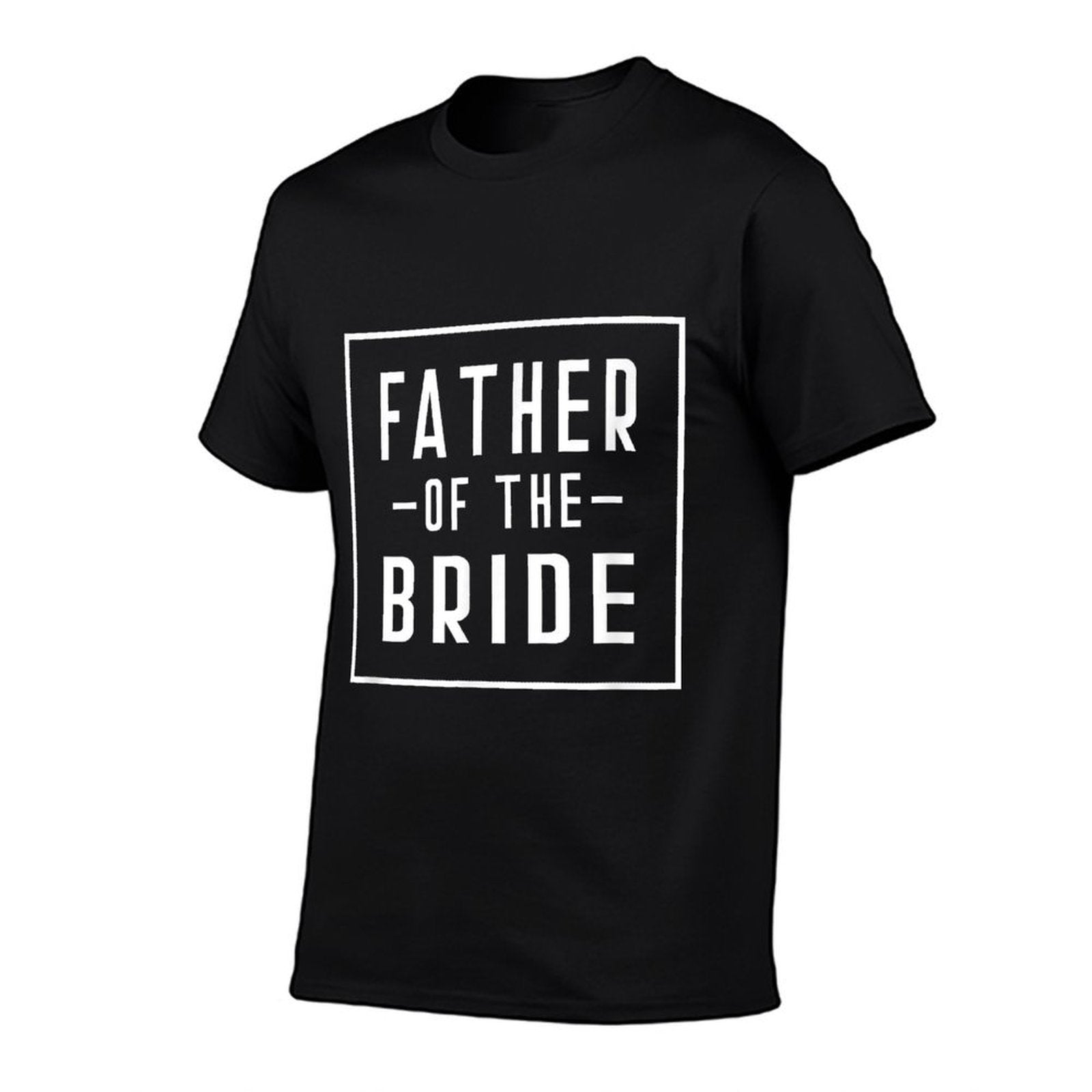 Father of The Bride - Father Proposal Bachelor Daughter  Tagless Design T-Shirt