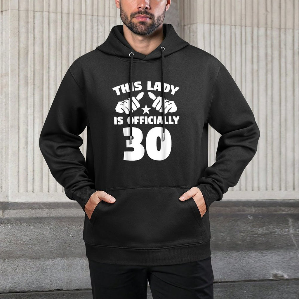 This Lady Is Officially 30 Years Old 30th Birthday Adjustable Hood Hoodie