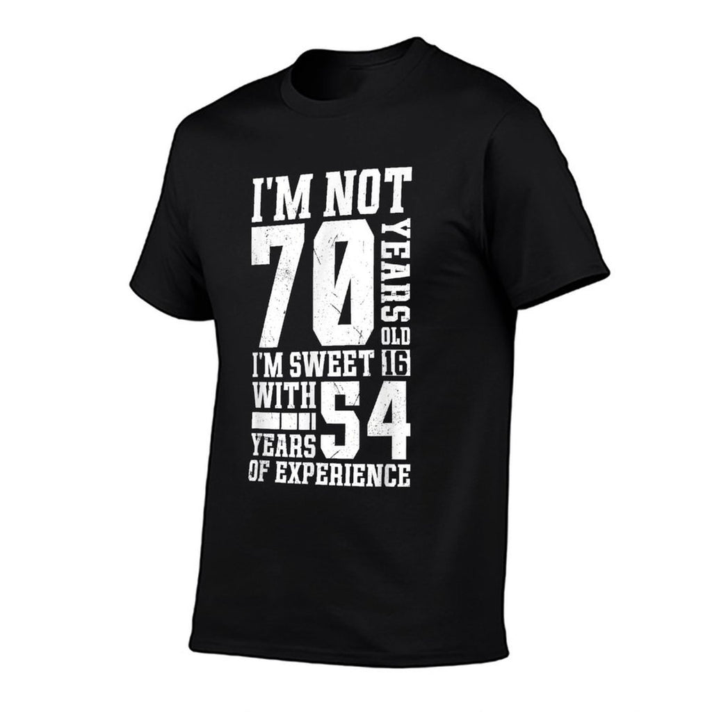 I'm Not 70 Years Old Funny 70th Birthday  Rolled Sleeves T-Shirt