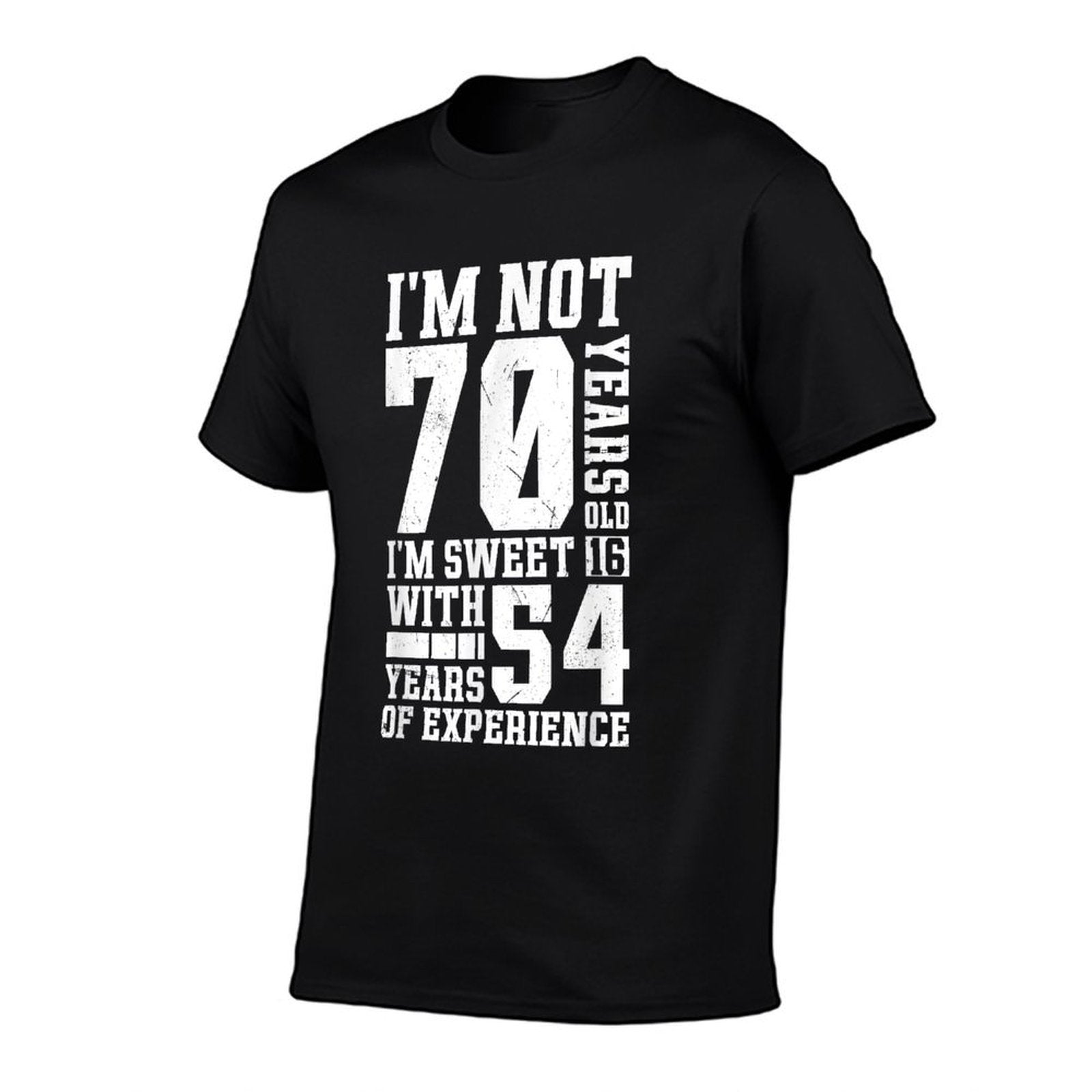 I'm Not 70 Years Old Funny 70th Birthday  Rolled Sleeves T-Shirt