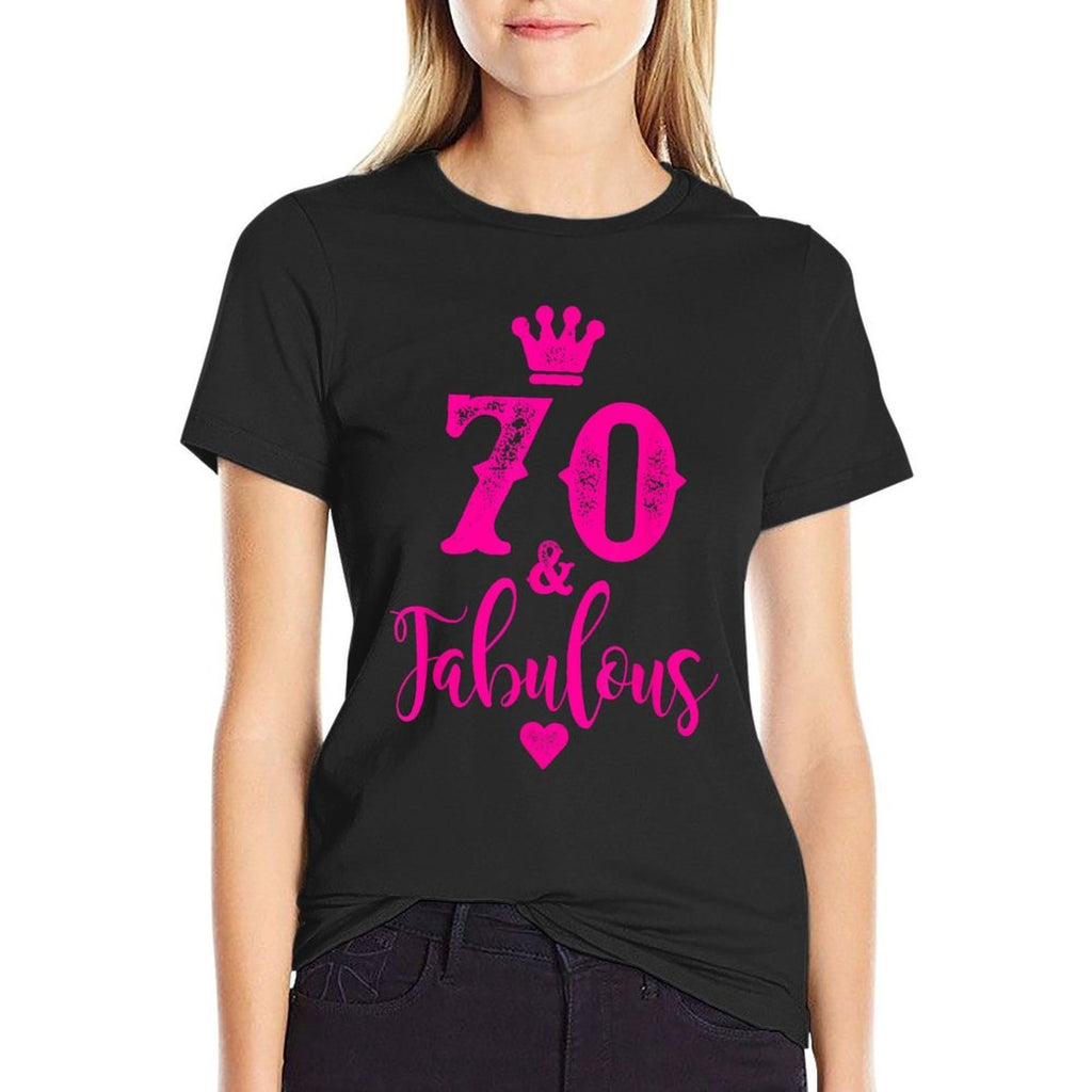 70th Birthday T-shirt Seventy And Fabulous for Women  Versatile T-Shirt