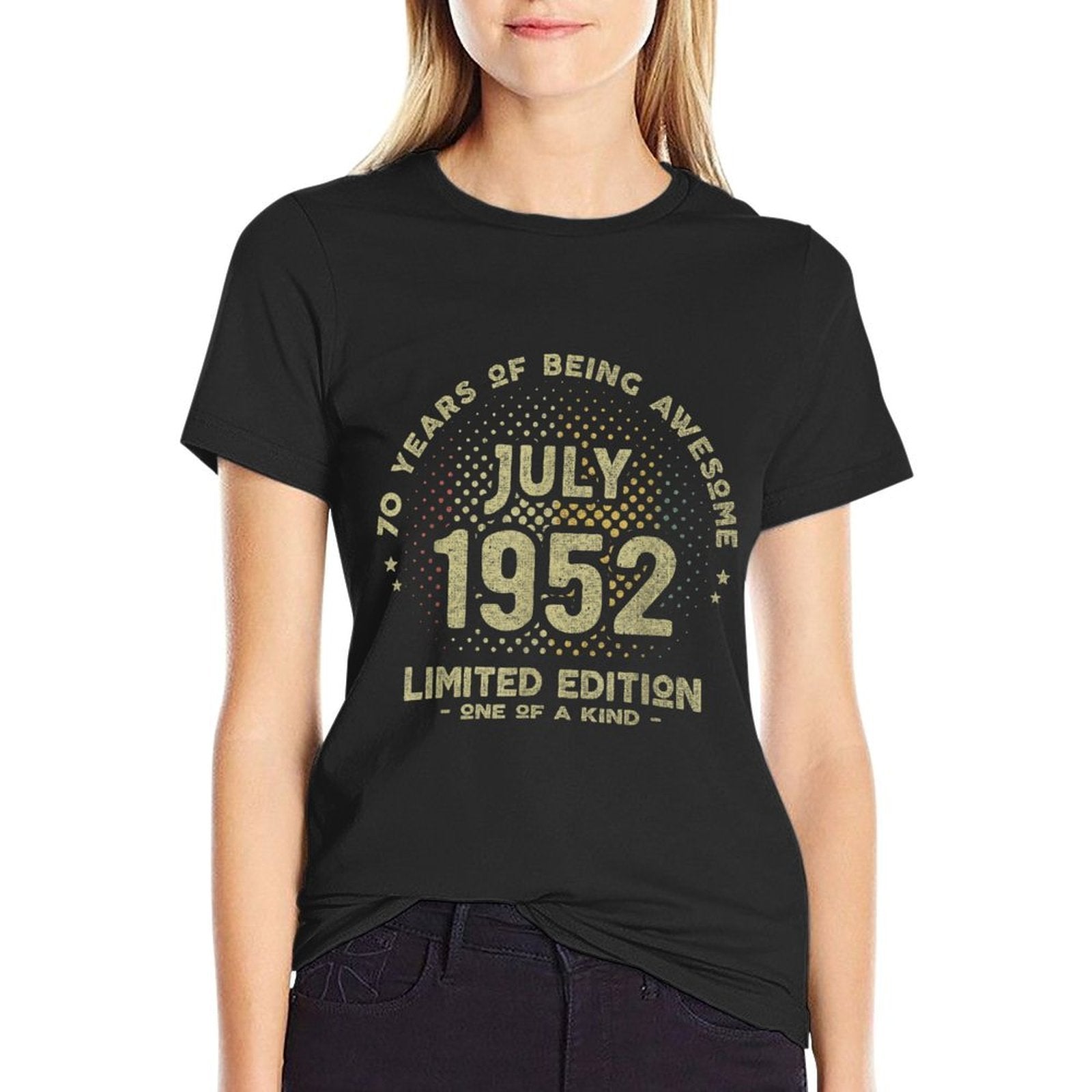 70 Years Old July 1952 Limited Edition 70th Birthday  Easy-care T-Shirt