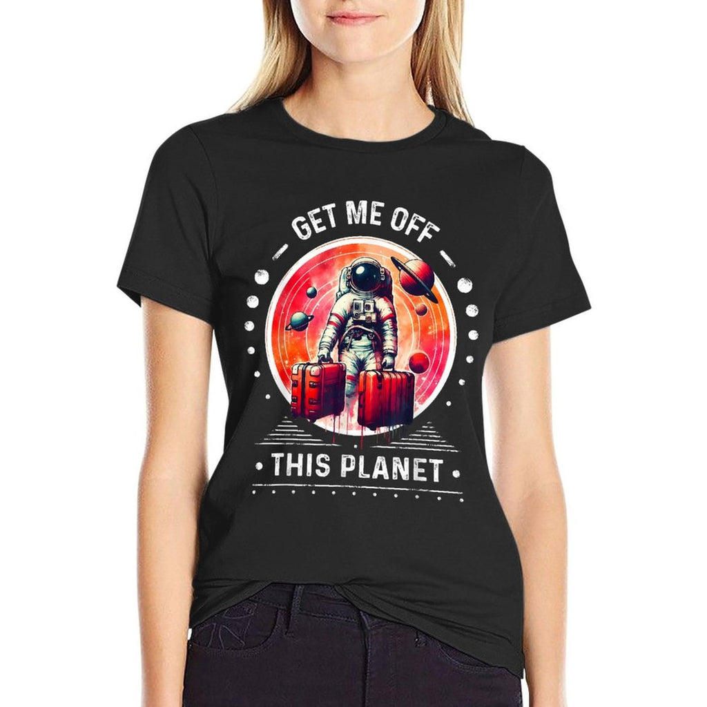 Get Me Off This Planet Sarcastic Astronaut Space Graphic  Lightweight T-Shirt