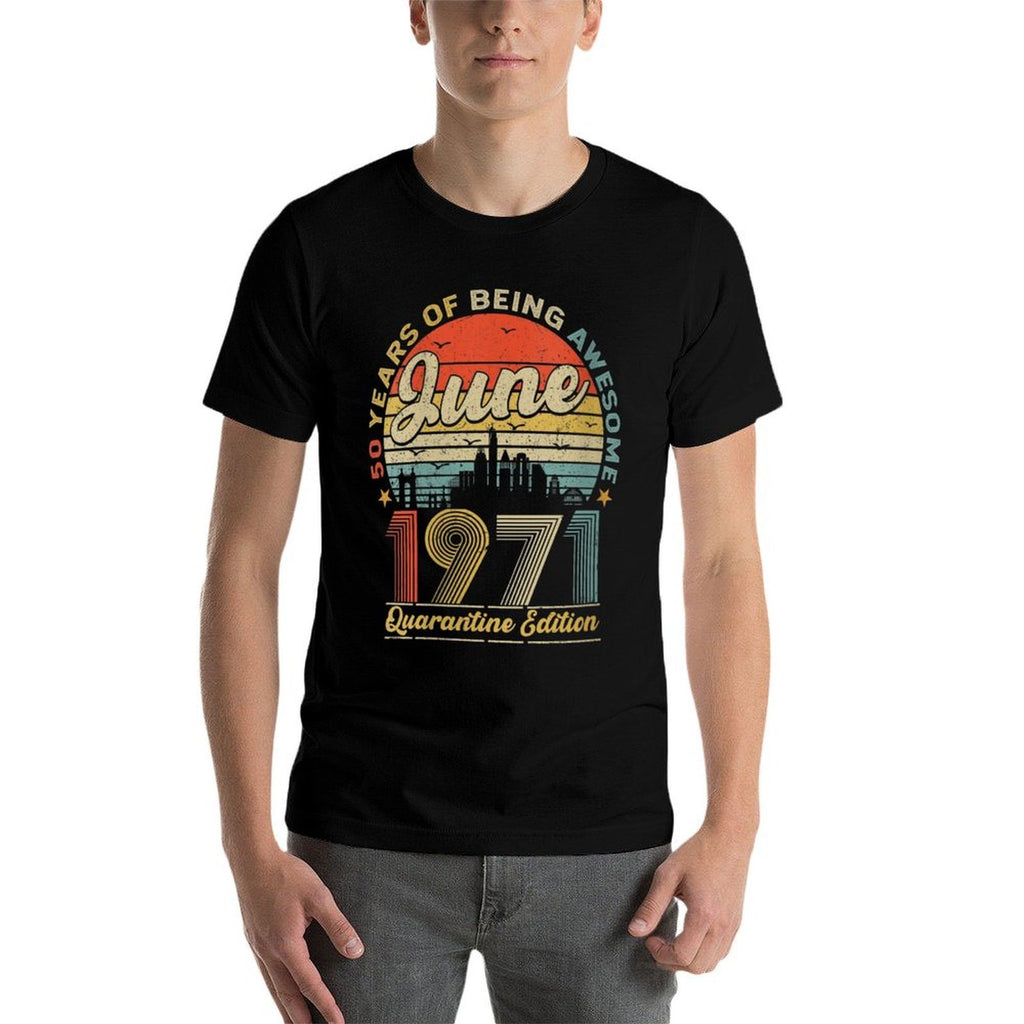 Womens 50th Birthday Decoration June 1971 Men Women 50 Years Old Comfortable T-Shirt