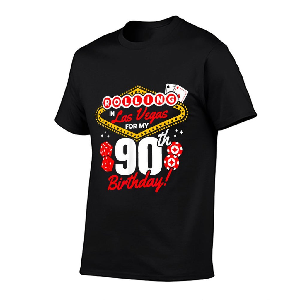 Las Vegas Birthday - Rolling in Vegas - Vegas 90th Birthday  High-quality Stitching T-Shirt