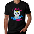So I'm 50 Do I Look Like I Care Funny 50th Birthday  Affordable Price T-Shirt